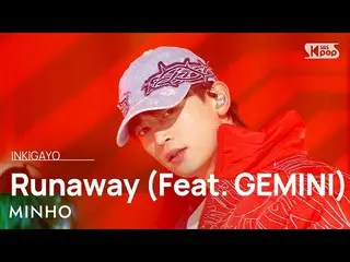 【공식 sb1】MINHO(민호) - Runaway (Feat. GEMINI) 인기가요_ inkigayo 20221211  