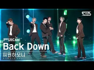 【公式sb1】[안방1열 풀캠4K] 피원하모니_  'Back Down' (피원하모니_ _  FullCam)│@SBS Inkigayo 221211　