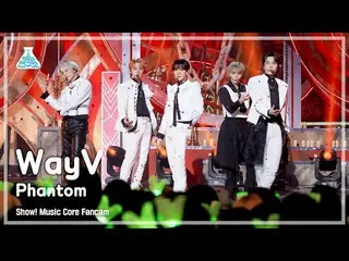 【公式mbk】[예능연구소] WayV – Phantom (English Ver.)(웨이션브이 - 팬텀) FanCam | Show! MusicCor