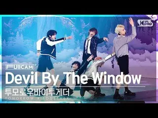 【公式sb1】[안방1열 풀캠4K] TOMORROW X TOGETHER（TXT）_  'Devil By The Window' (TXT FullCam