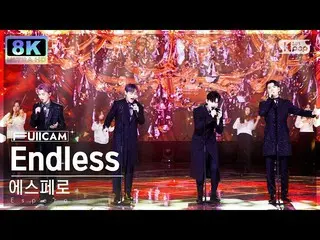 【公式sb1】[SUPER ULTRA 8K] 에스페로 'Endless' 풀캠 (Espero FullCam) SBS Inkigayo 230129　 