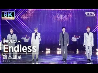 【公式sb1】[SUPER ULTRA 8K] 에스페로 'Endless' 풀캠 (Espero FullCam) SBS Inkigayo 230212　 