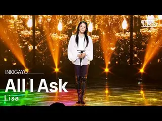 【공식 sb1】Lisa(리사) - All I Ask 인기가요_ inkigayo 20230305  