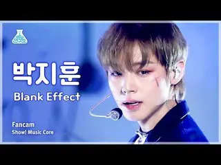 【公式mbk】[예능연구소] PARK JIHOON – Blank Effect(박지훈_  - 무표정) FanCam | Show! MusicCore 