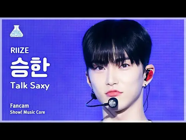 [예능연구소] RIIZE_ _  SEUNGHAN – Talk Saxy(RIIZE_  승한 - 토크 색시) FanCam | Show! MusicC