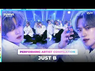 [#2023MAMA] Performing Artist Compilation | #justb<br><br>From 〈RE=LOAD〉 to 〈DAM