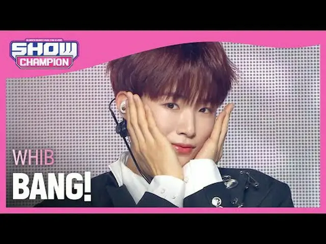 휘브(WHIB) - BANG!<br><br>#쇼챔피언 #WHIB #BANG<br><br><br>★All about KPOP! Subscribe 