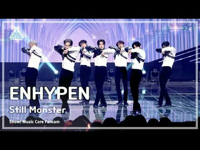 [예능연구소] 엔하이픈_ _  – Still Monster(엔하이픈_  - 스틸 몬스터) FanCam | Show! MusicCore | MBC