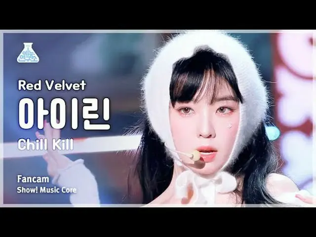 [예능연구소] 레드벨벳_  IRENE_  - Chill Kill(레드벨벳_  アイリーン（레드벨벳）_  - 칠 킬) FanCam | Show! M