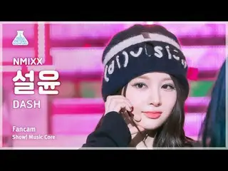 [예능연구소] 엔믹스_ _  SULLYOON – DASH (엔믹스_  설윤 - 대시) FanCam | Show! MusicCore | MBC24