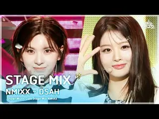 [STAGE MIX🪄] 엔믹스_ _  - DASH(엔믹스_  - 대쉬) | Show! Music Core<br><br>#엔믹스_ _  #교차편