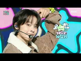 엔씨티_ _  WISH_ _  (엔씨티_ _  WISH_ ) - WISH | Show! MusicCore | MBC240309방송<br><br>