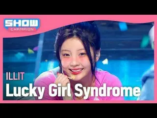 아일릿_ (아일릿_ _ ) - Lucky Girl Syndrome<br>
<br>
#쇼챔피언 #아일릿_ _  #LuckyGirlSyndrome 