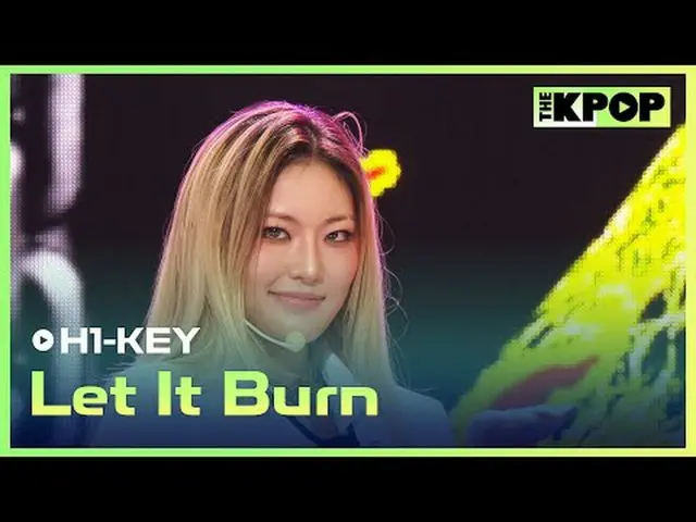 #하이키_ , 뜨거워지자<br>#H1KEY #LetItBurn<br><br>채널에 가입하여 혜택을 누려보세요.<br> <br><br>THE K-
