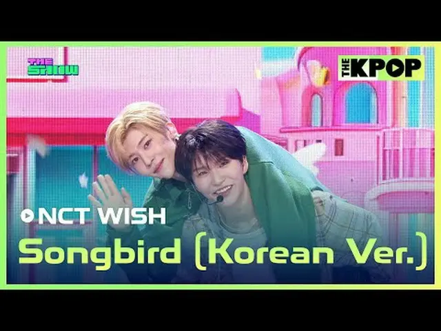 #엔씨티_ _ WISH #Songbird<br><br>채널에 가입하여 혜택을 누려보세요.<br> <br><br>THE K-POP <br>The 