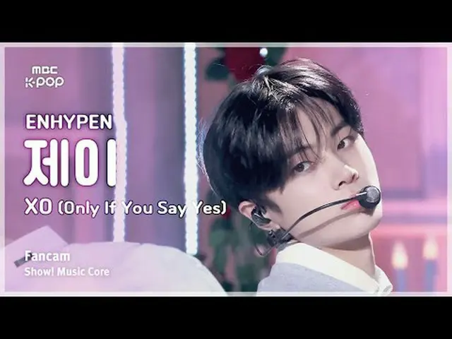[#음중직캠] 엔하이픈_ _  JAY (엔하이픈_  제이) - XO (Only If You Say Yes) | 쇼! 음악중심 | MBC24071