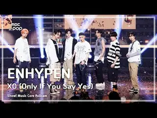 [#음중직캠8K] 엔하이픈_ _  (엔하이픈_ ) – XO (Only If You Say Yes) | 쇼! 음악중심 | MBC240720방송<b