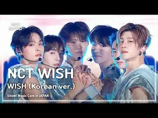 엔씨티_ _  WISH_ _  (엔씨티_ _  WISH_ ) - WISH (Korean ver.) | 쇼! 음악중심 in JAPAN | MBC2
