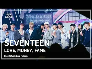 [#음중직캠8K] 세븐틴_ _  (세븐틴_ ) – LOVE, MONE_ Y, FAME FullCam | 쇼! 음악중심 | MBC241019방송<