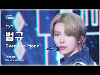 [#음중직캠] 투모로우바이투게더_ _  BEOMGYU_  (투모로우바이투게더_  범규) – Over The Moon FanCam | 쇼! 음악중