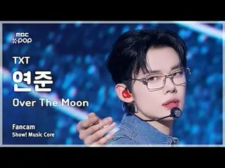 [#음중직캠] 투모로우바이투게더_ _  YEONJUN_  (투모로우바이투게더_  연준) – Over The Moon FanCam | 쇼! 음악중