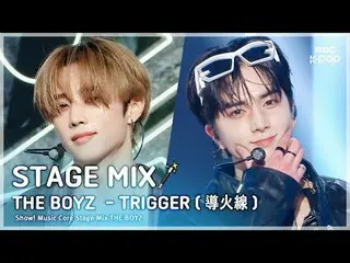 [STAGE MIX🪄] 더보이즈_ _  (더보이즈_ ) – TRIGGER (導火線) | 쇼! 음악중심<br>
<br>
#THEBOYZ #STA