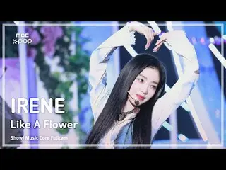 [#음중직캠] IRENE_  (アイリーン（레드벨벳）_ ) – Like A Flower FullCam | 쇼! 음악중심 | MBC241130방송<