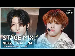 [STAGE MIX🪄] 넥스지_ _  (넥스지_ ) – NALLINA | 쇼! 음악중심<br>
<br>
#넥스지_ _  #STAGEMIX #M