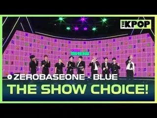 #제로베이스원_ _ , 더 쇼 초이스<br>
#제로베이스원_ _ , THE SHOW CHOICE<br>
<br>
채널에 가입하여 혜택을 누려보세