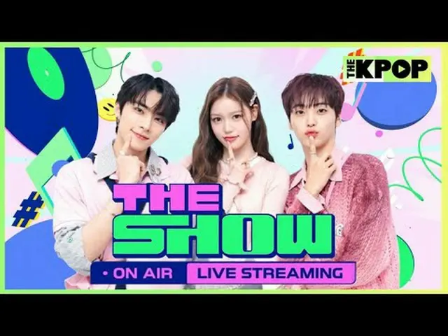[THE SHOW] Every Tuesday @ 6PM (KST)<br>단 하나뿐인 글로벌 K-POP 뮤직 버라이어티쇼! The one and 