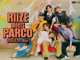 한국 인기 아티스트 「RIIZE」, 전국의 PARCO가 국내 상업 시설 최초의 타이업!